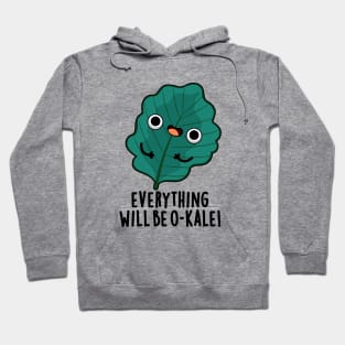 Everything Will Be O-kale Cute Veggie Pun Hoodie